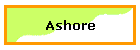 Ashore